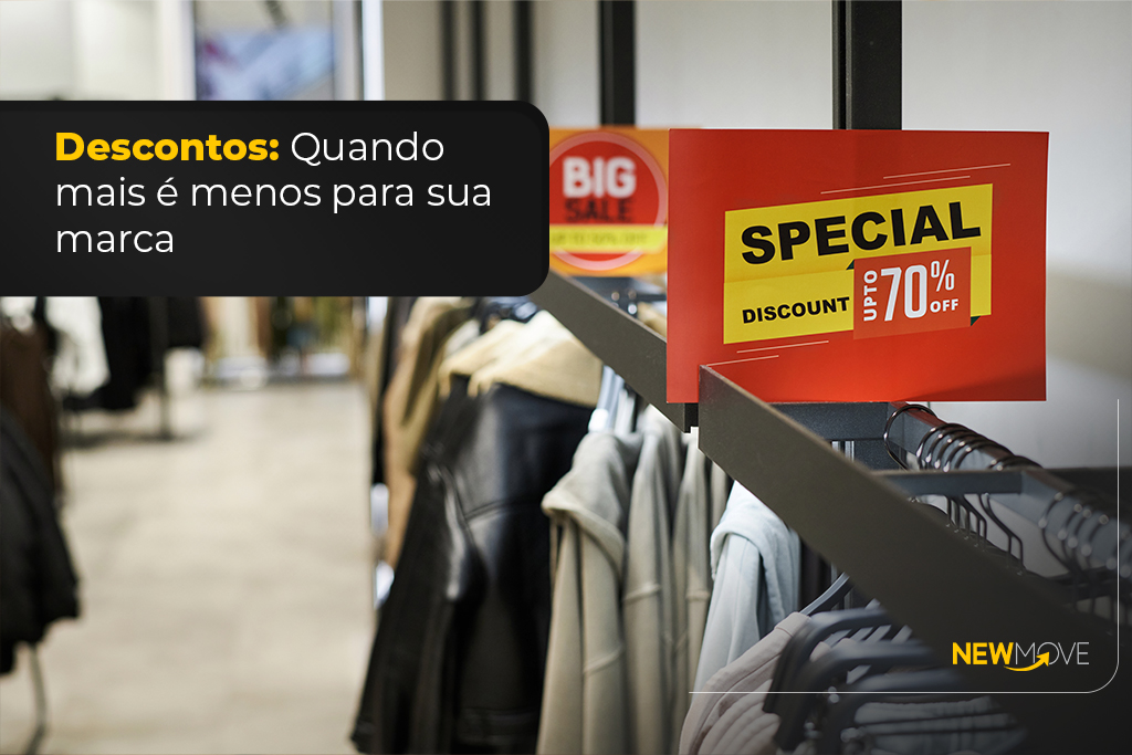 Descontos: quando mais é menos para sua marca