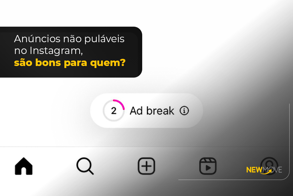 Anúncios não puláveis no Instagram são bons para quem?
